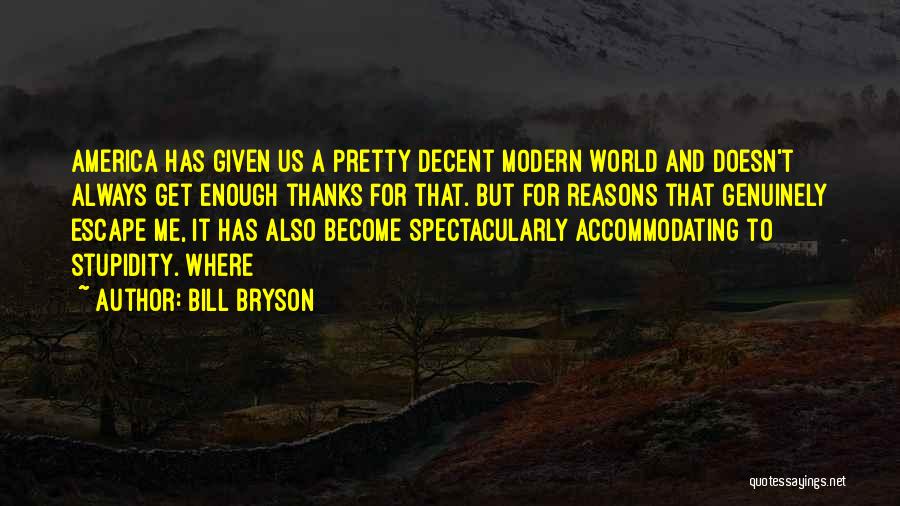 Accommodating Others Quotes By Bill Bryson