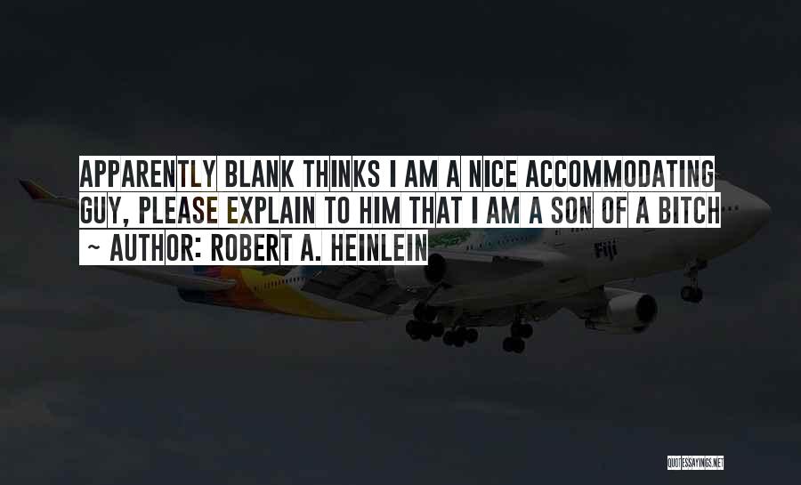 Accommodating Others Quotes By Robert A. Heinlein