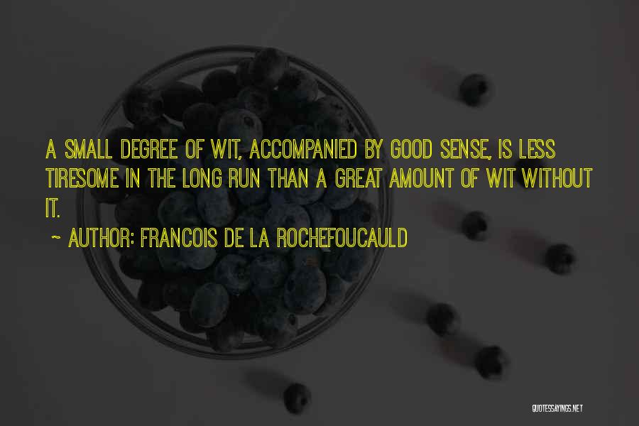 Accompanied Quotes By Francois De La Rochefoucauld