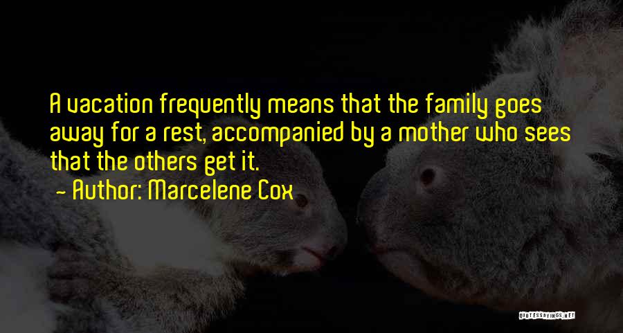 Accompanied Quotes By Marcelene Cox