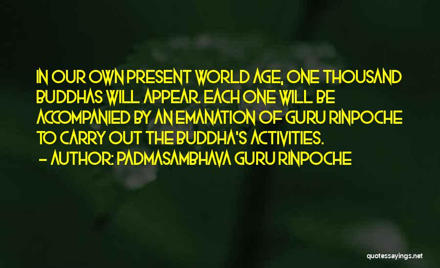 Accompanied Quotes By Padmasambhava Guru Rinpoche