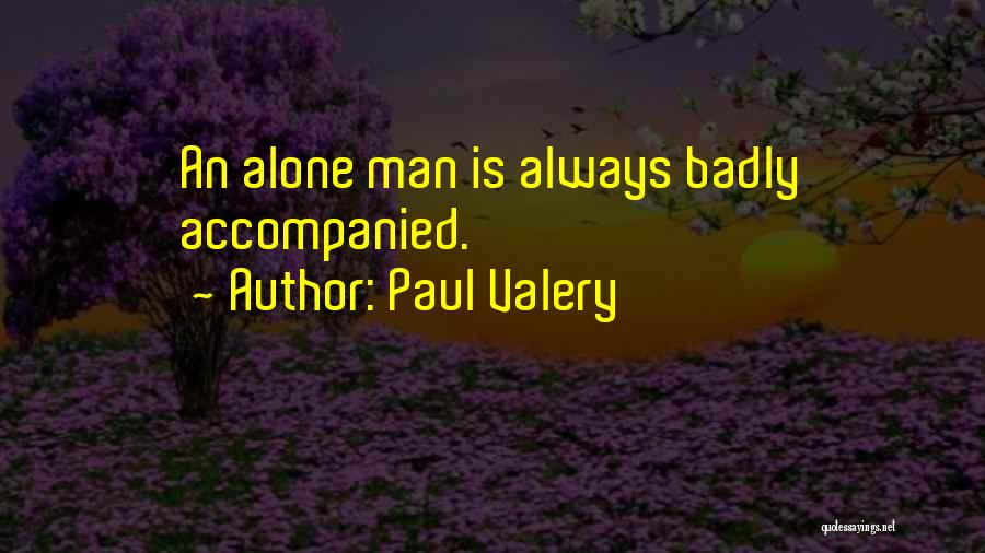 Accompanied Quotes By Paul Valery