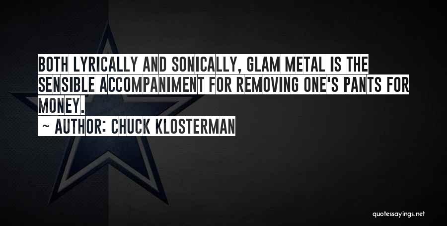 Accompaniment Quotes By Chuck Klosterman