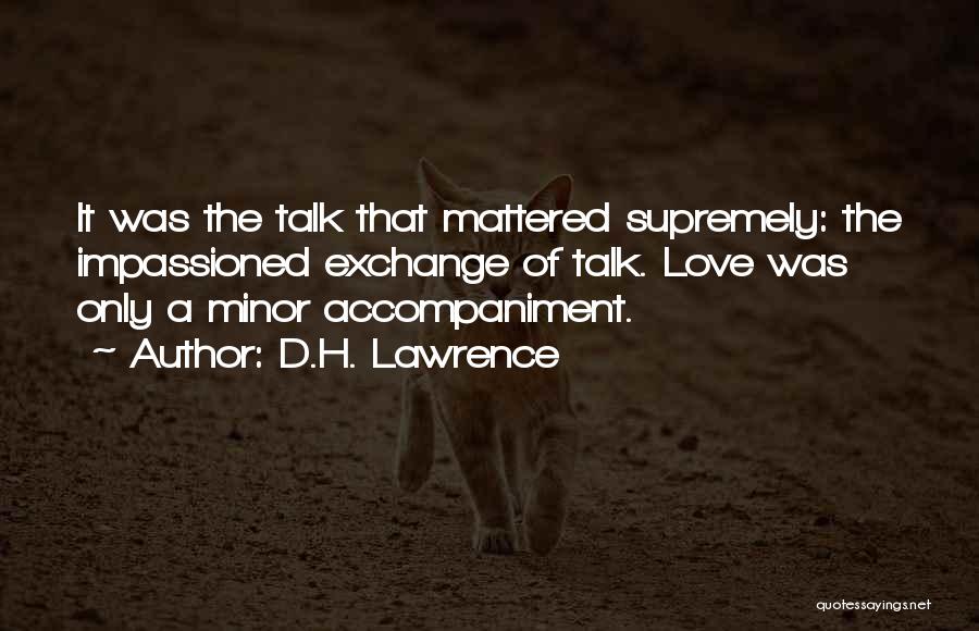 Accompaniment Quotes By D.H. Lawrence