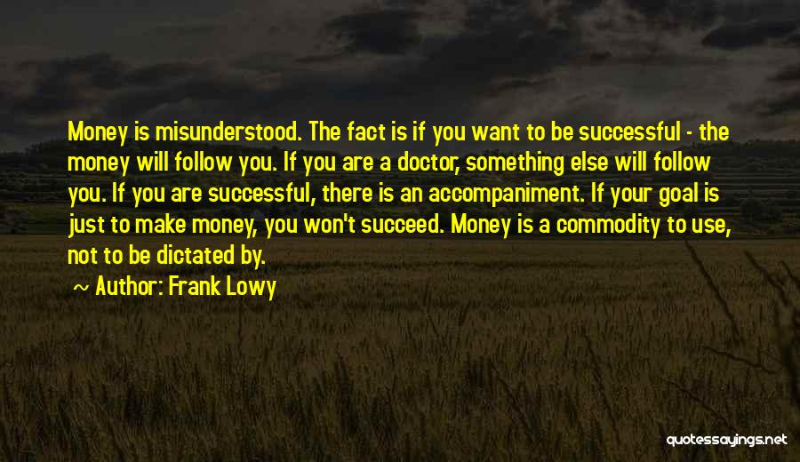 Accompaniment Quotes By Frank Lowy