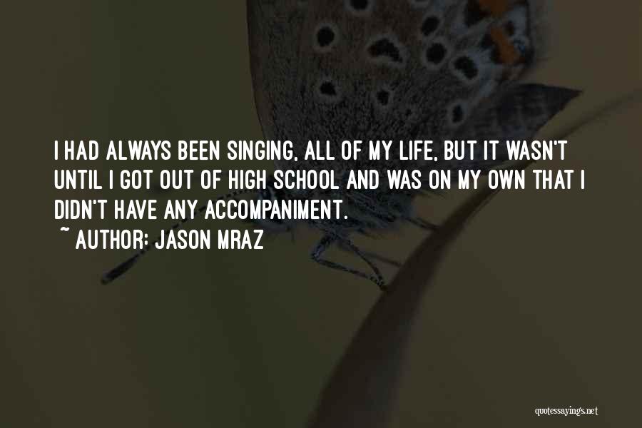 Accompaniment Quotes By Jason Mraz