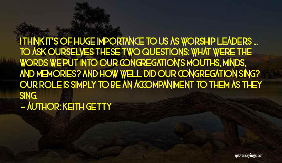 Accompaniment Quotes By Keith Getty