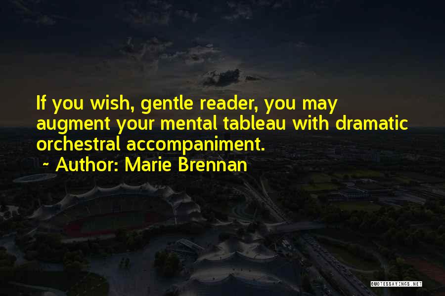 Accompaniment Quotes By Marie Brennan
