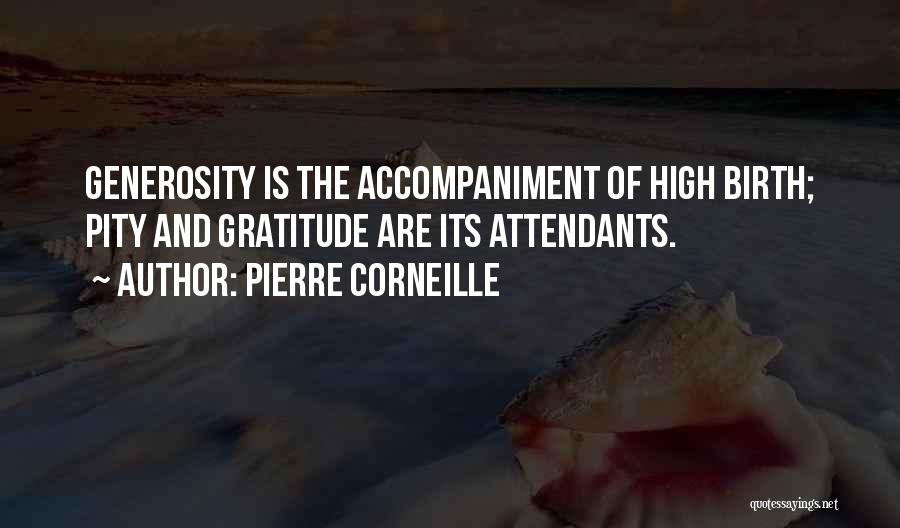 Accompaniment Quotes By Pierre Corneille