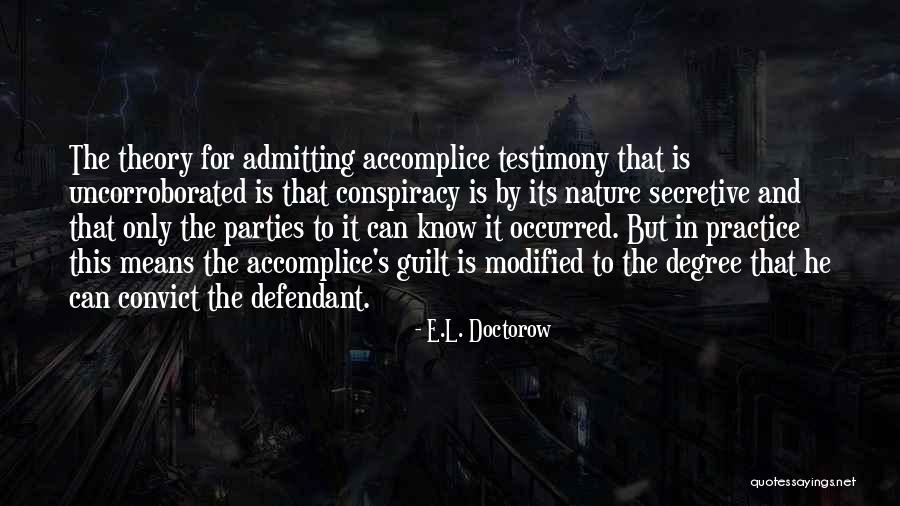 Accomplice Quotes By E.L. Doctorow Accomplice Quotes By E.L. Doctorow