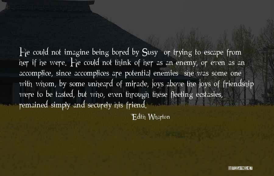 Accomplice Quotes By Edith Wharton Accomplice Quotes By Edith Wharton