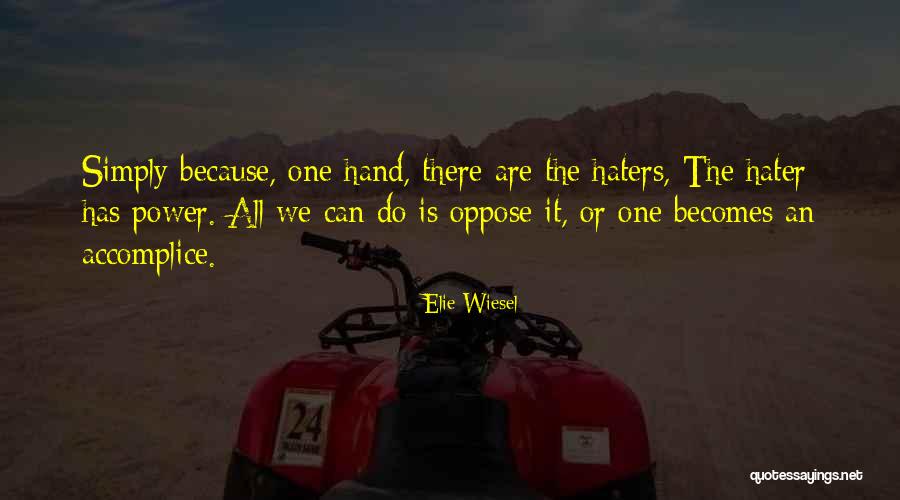 Accomplice Quotes By Elie Wiesel Accomplice Quotes By Elie Wiesel