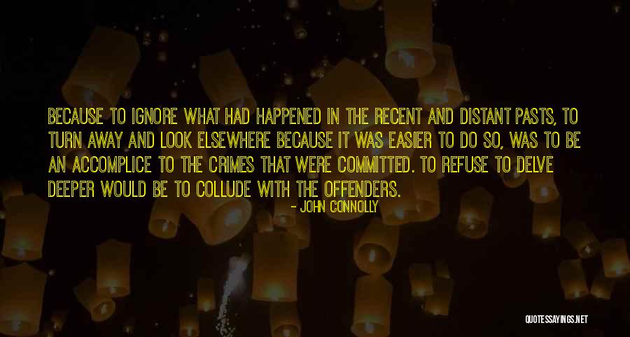 Accomplice Quotes By John Connolly Accomplice Quotes By John Connolly