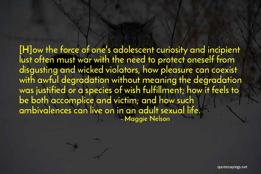 Accomplice Quotes By Maggie Nelson Accomplice Quotes By Maggie Nelson