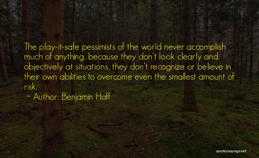 Accomplish Anything Quotes By Benjamin Hoff