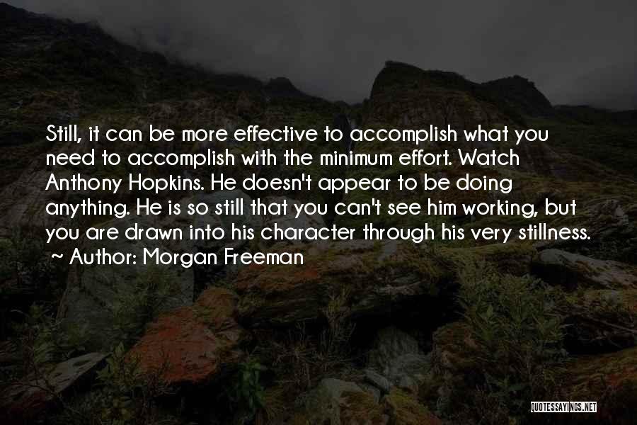 Accomplish Anything Quotes By Morgan Freeman