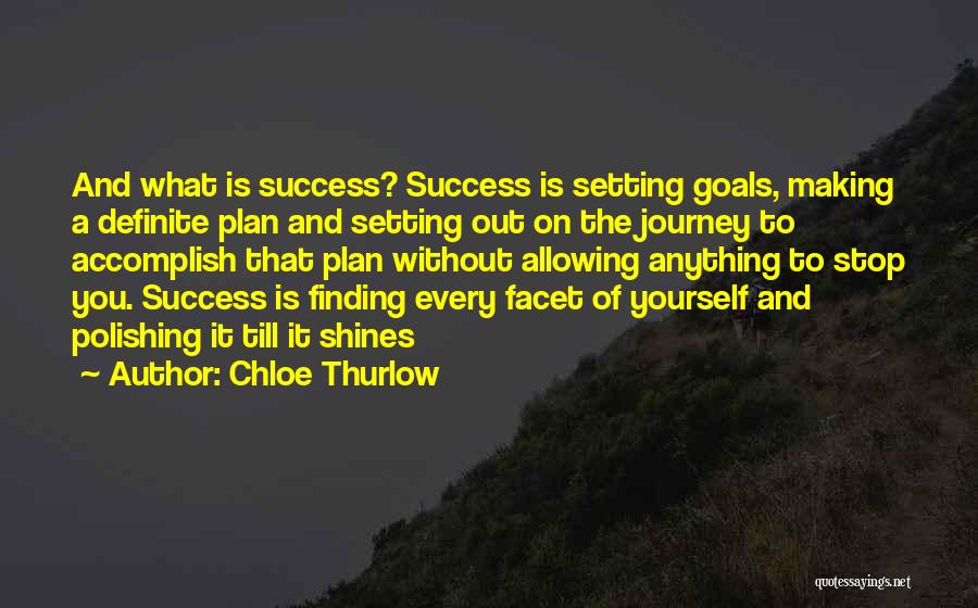 Accomplish Goals Quotes By Chloe Thurlow