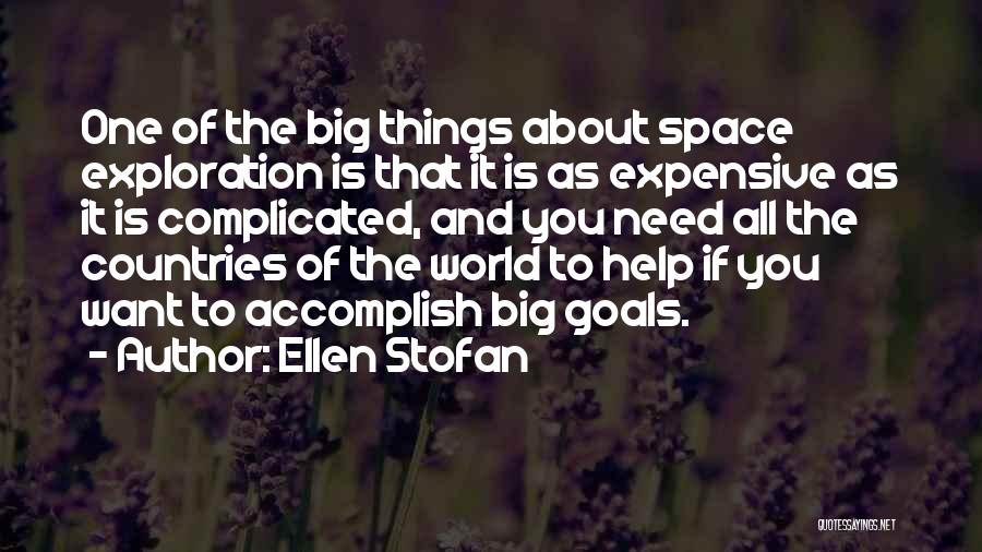 Accomplish Goals Quotes By Ellen Stofan