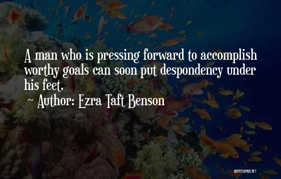 Accomplish Goals Quotes By Ezra Taft Benson