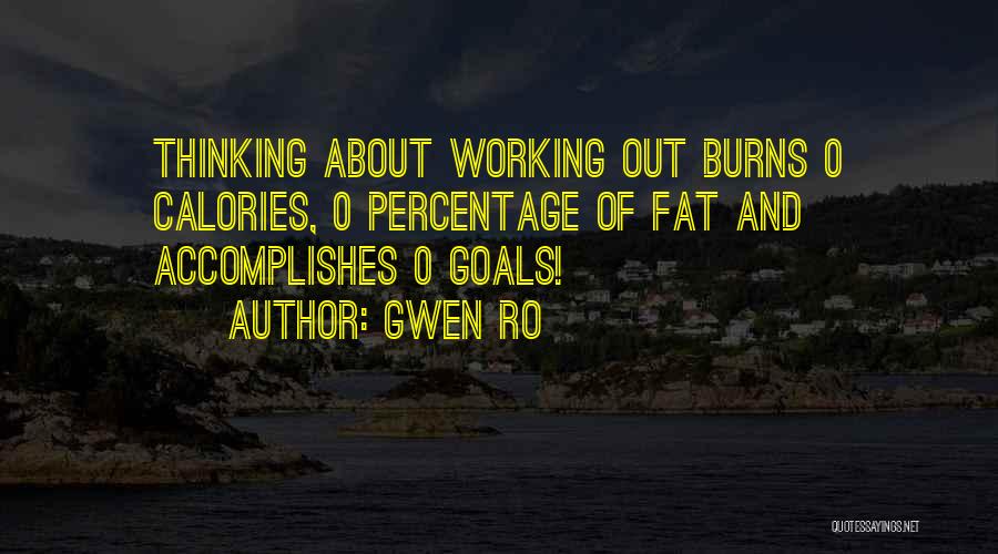 Accomplish Goals Quotes By Gwen Ro