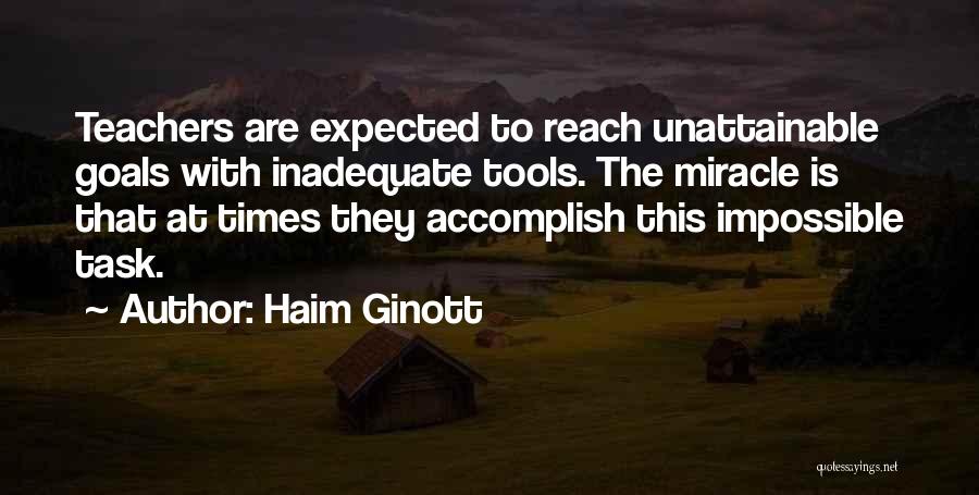 Accomplish Goals Quotes By Haim Ginott