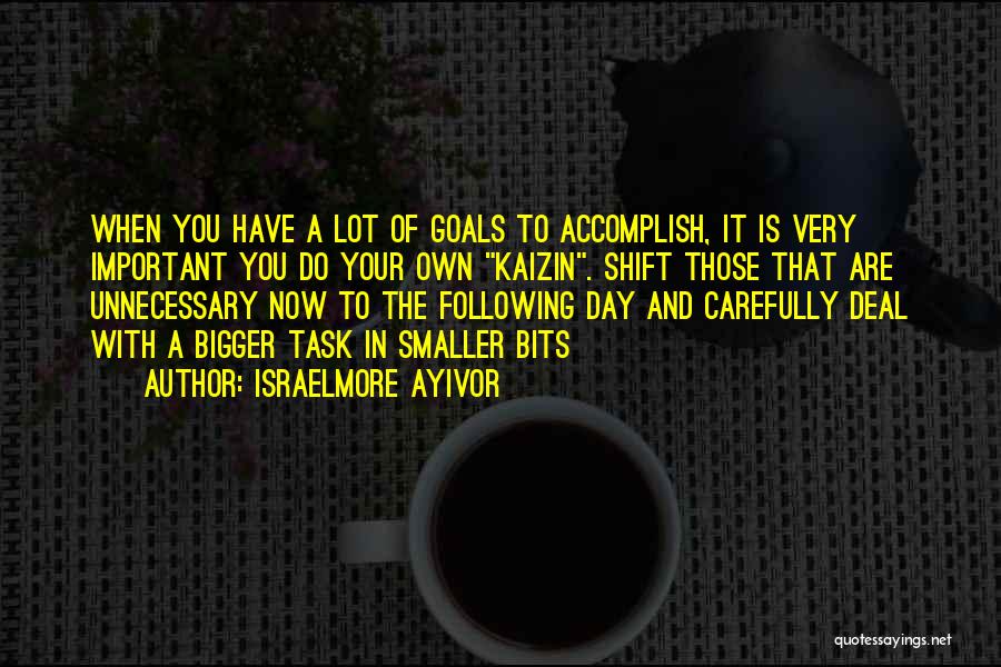 Accomplish Goals Quotes By Israelmore Ayivor