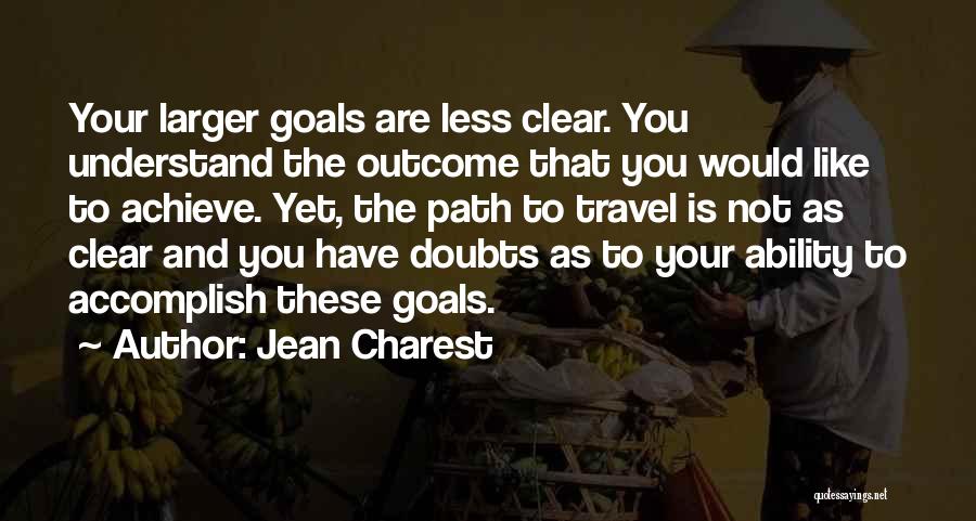 Accomplish Goals Quotes By Jean Charest