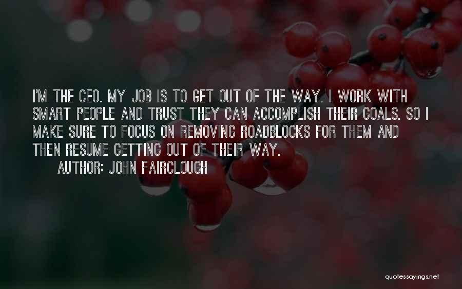 Accomplish Goals Quotes By John Fairclough