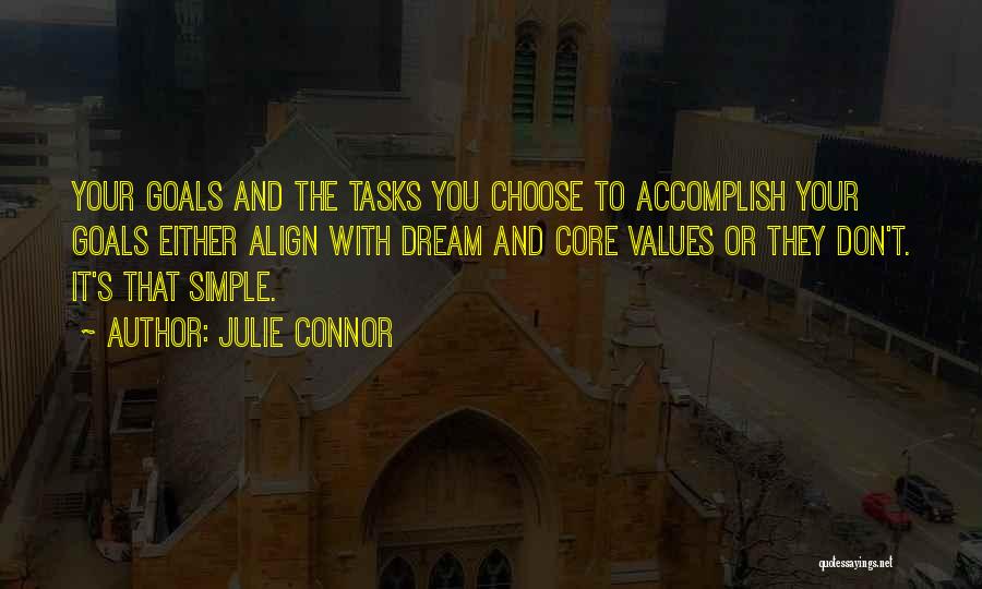 Accomplish Goals Quotes By Julie Connor