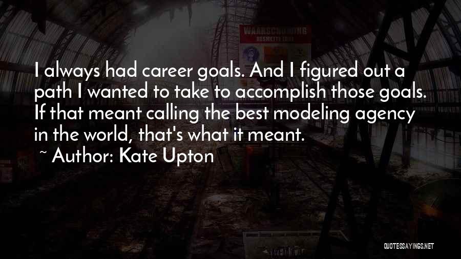 Accomplish Goals Quotes By Kate Upton