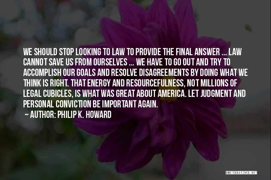Accomplish Goals Quotes By Philip K. Howard