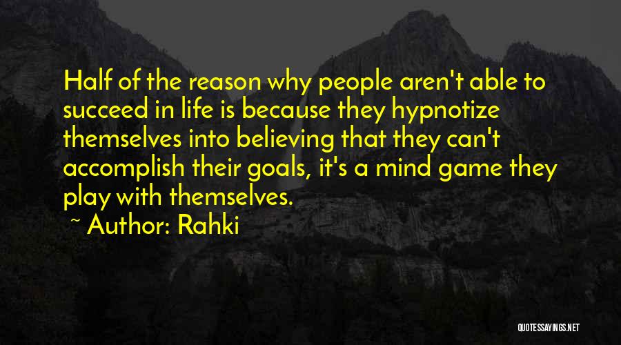 Accomplish Goals Quotes By Rahki