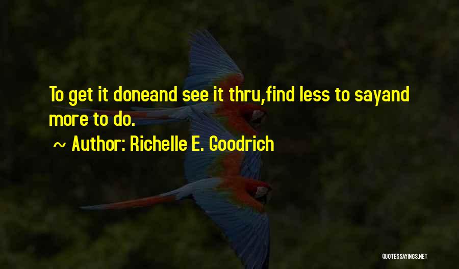 Accomplish Goals Quotes By Richelle E. Goodrich