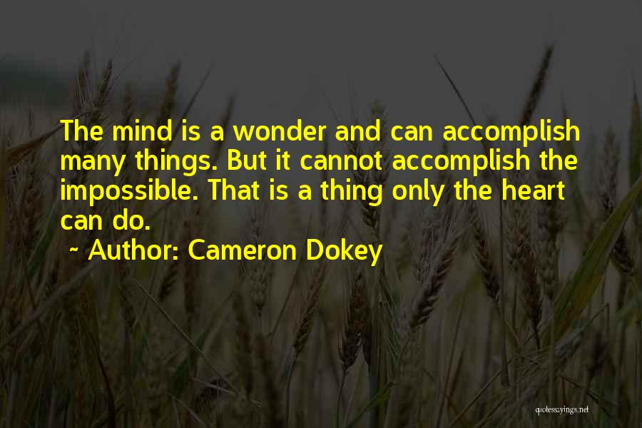 Accomplish Impossible Quotes By Cameron Dokey