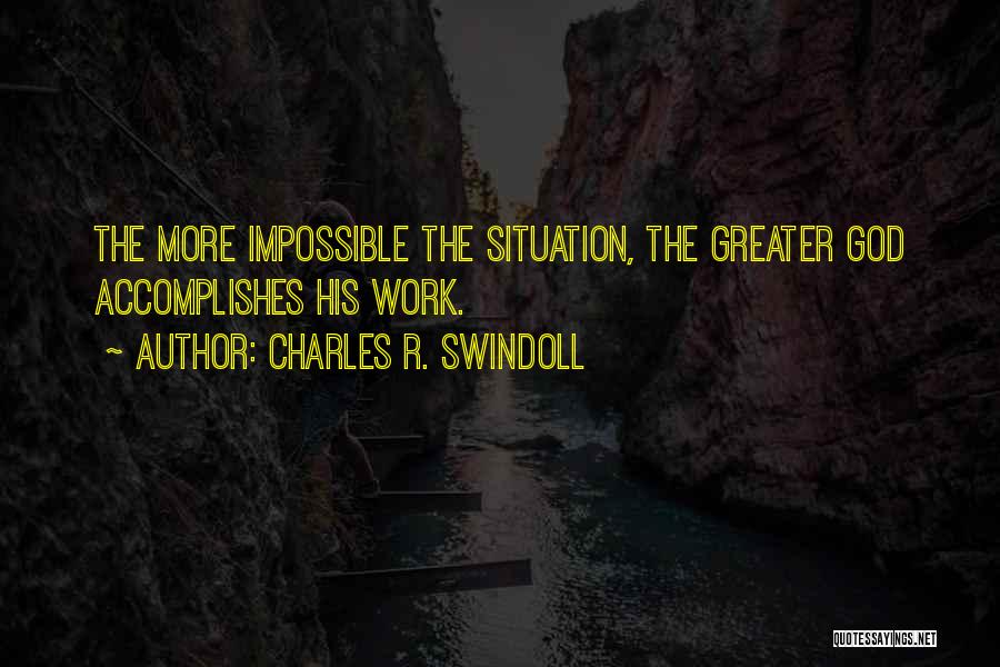 Accomplish Impossible Quotes By Charles R. Swindoll