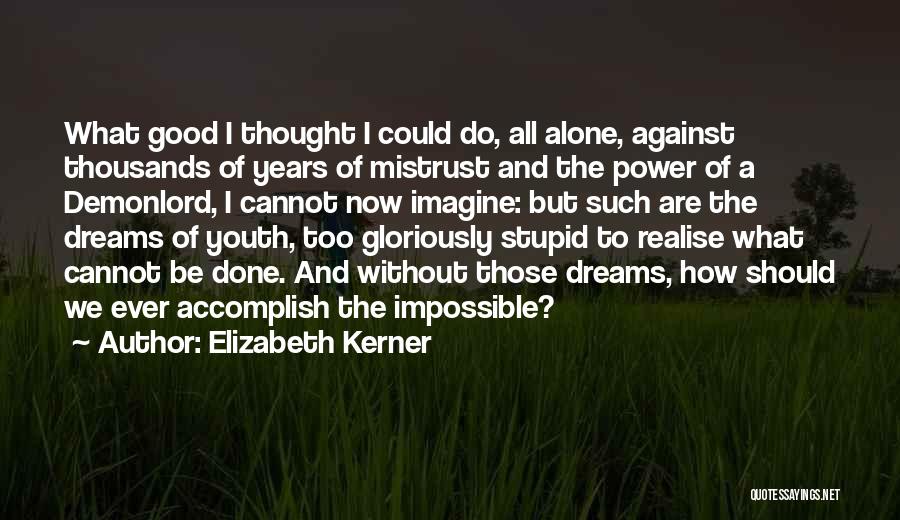 Accomplish Impossible Quotes By Elizabeth Kerner