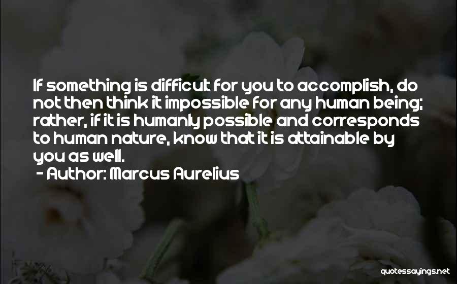 Accomplish Impossible Quotes By Marcus Aurelius