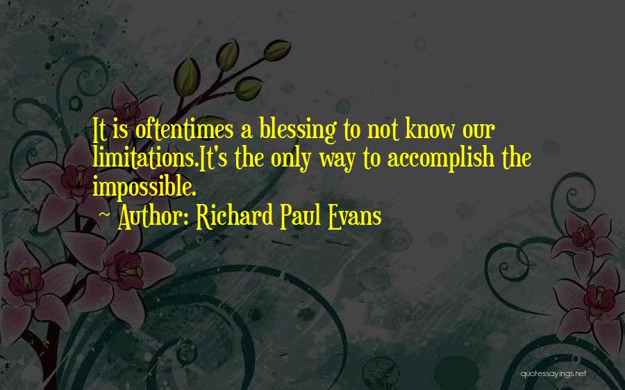 Accomplish Impossible Quotes By Richard Paul Evans