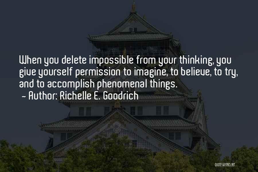 Accomplish Impossible Quotes By Richelle E. Goodrich