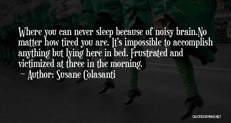 Accomplish Impossible Quotes By Susane Colasanti