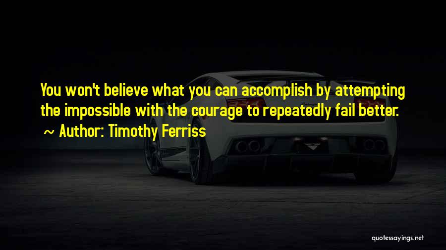 Accomplish Impossible Quotes By Timothy Ferriss