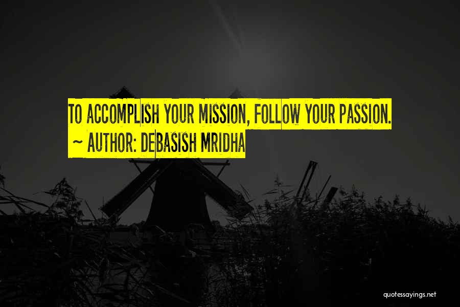 Accomplish Love Quotes By Debasish Mridha