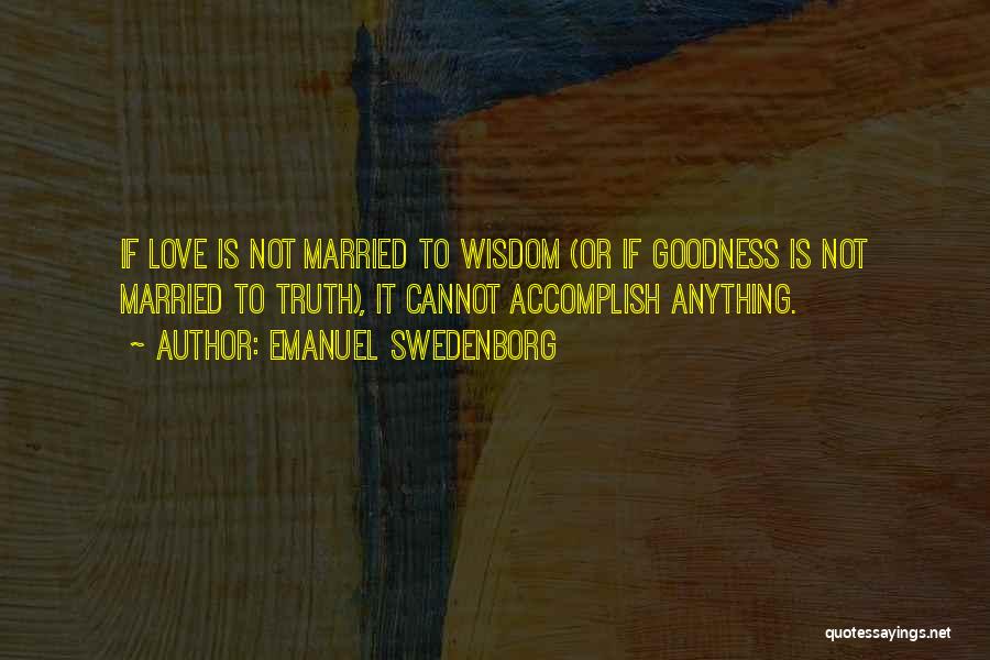 Accomplish Love Quotes By Emanuel Swedenborg