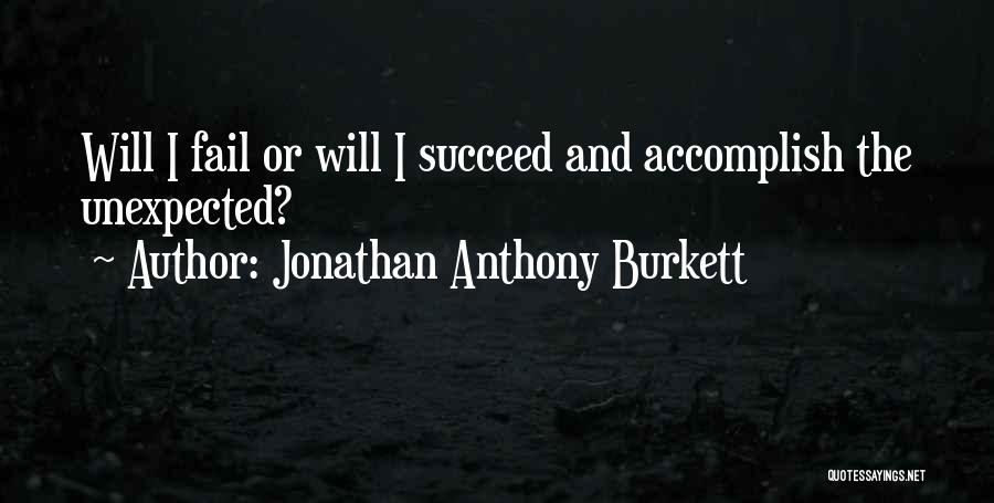 Accomplish Love Quotes By Jonathan Anthony Burkett