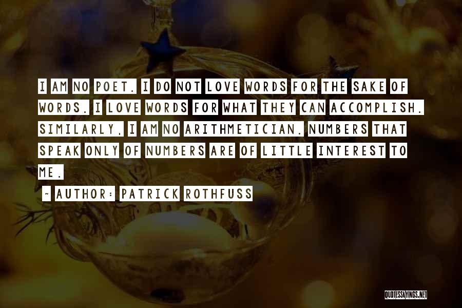 Accomplish Love Quotes By Patrick Rothfuss