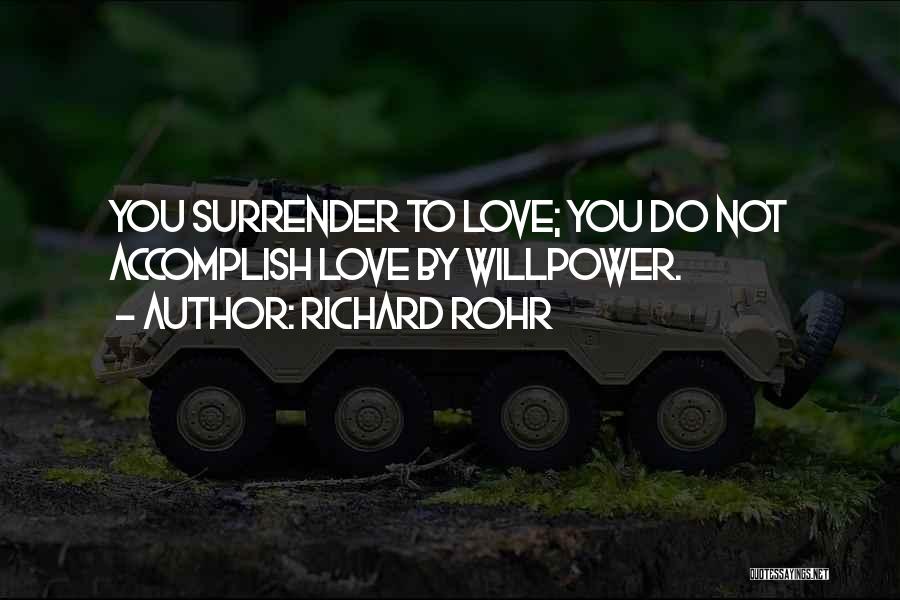 Accomplish Love Quotes By Richard Rohr