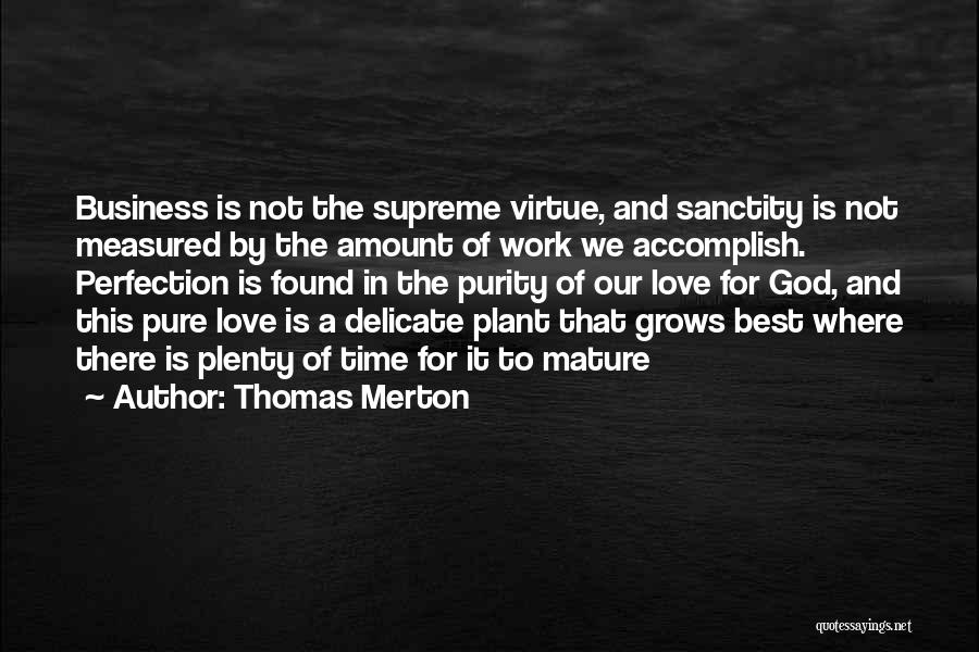 Accomplish Love Quotes By Thomas Merton