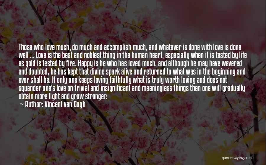 Accomplish Love Quotes By Vincent Van Gogh