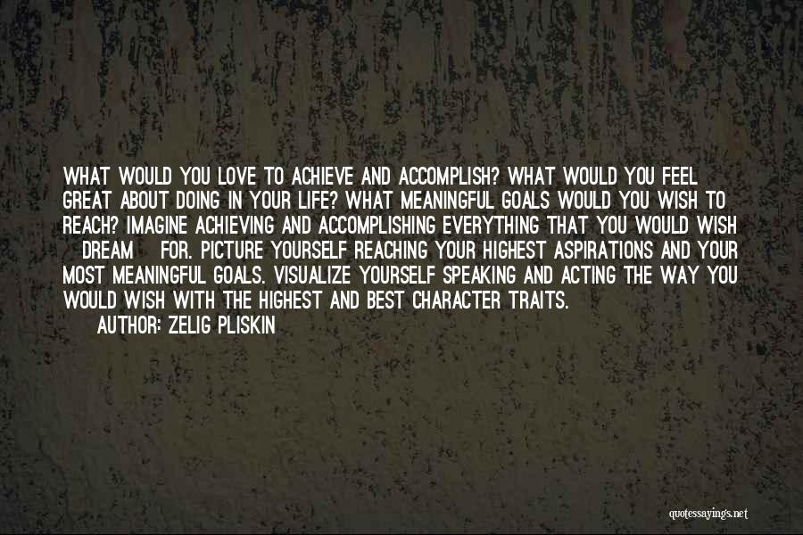 Accomplish Love Quotes By Zelig Pliskin