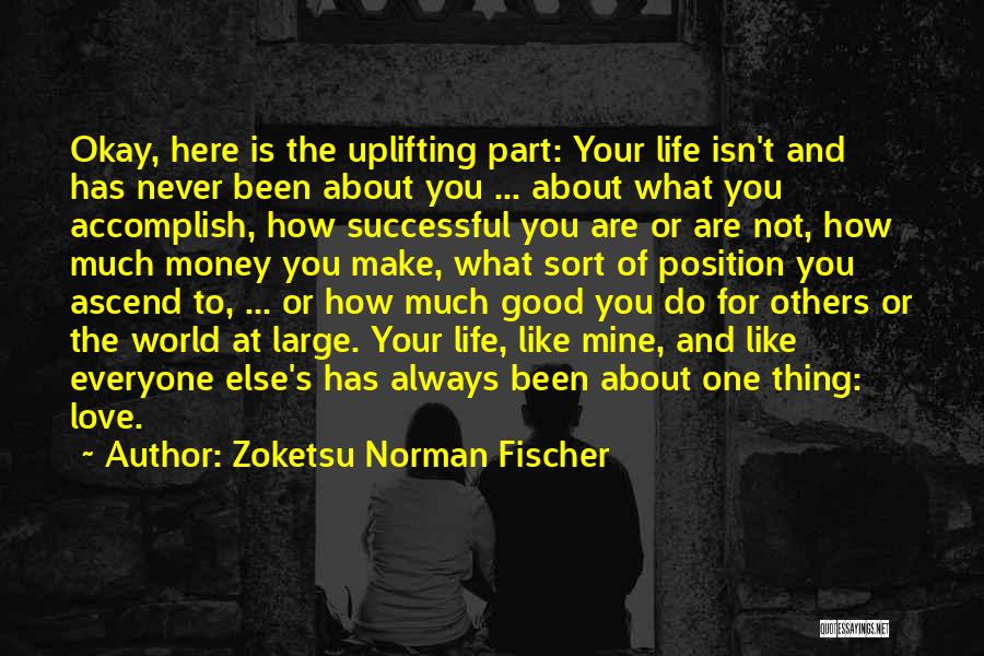 Accomplish Love Quotes By Zoketsu Norman Fischer